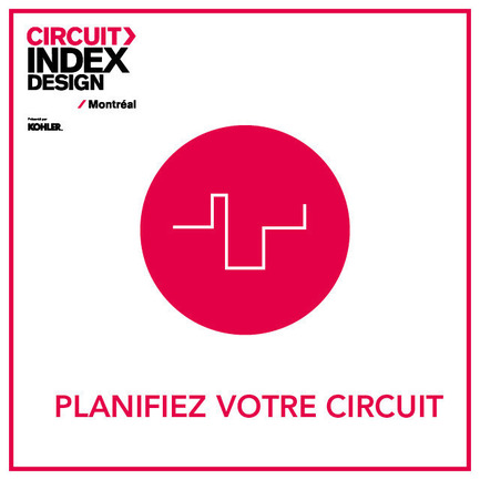 Dossier de presse | 611-15 - Communiqué de presse | Une journée complète d’activités pour célébrer le design : 1reédition du Circuit Index-Design Montréal - Index-Design - Évènement + Exposition - Planifiez votre parcours