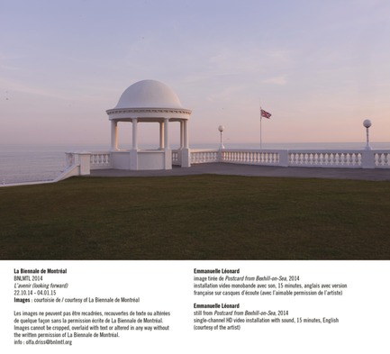 Press kit | 1227-01 - Press release | La Biennale de Montréal announces opening week program  & exhibition highlights for BNLMTL 2014: L’avenir (looking forward) - La Biennale de Montréal - Event + Exhibition -   Emmanuelle Léonard - Postcard from Bexhill on Sea  - Photo credit:  Courtoisie de La Biennale de Montréal 