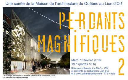 Dossier de presse | 763-16 - Communiqué de presse | Perdants Magnifiques 2 - Maison de l'architecture du Québec - Évènement + Exposition - La soirée Perdants Magnifiques 2 présentée par la Maison de l'architecture du Québec au Cabaret Lion d'Or.<br> - Crédit photo : Maison de l'architecture du Québec / image : Chevalier Morales Architectes<br>