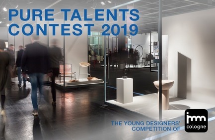 Dossier de presse | 2704-03 - Communiqué de presse | Call for Entries for Pure Talents Contest 2019: Kicking Off the imm cologne and LivingKitchen Design Competition - imm cologne 2019, Koelnmesse GmbH - Concours - Pure Talents Contest 2019 call for entries key visual - Crédit photo : Koelnmesse GmbH