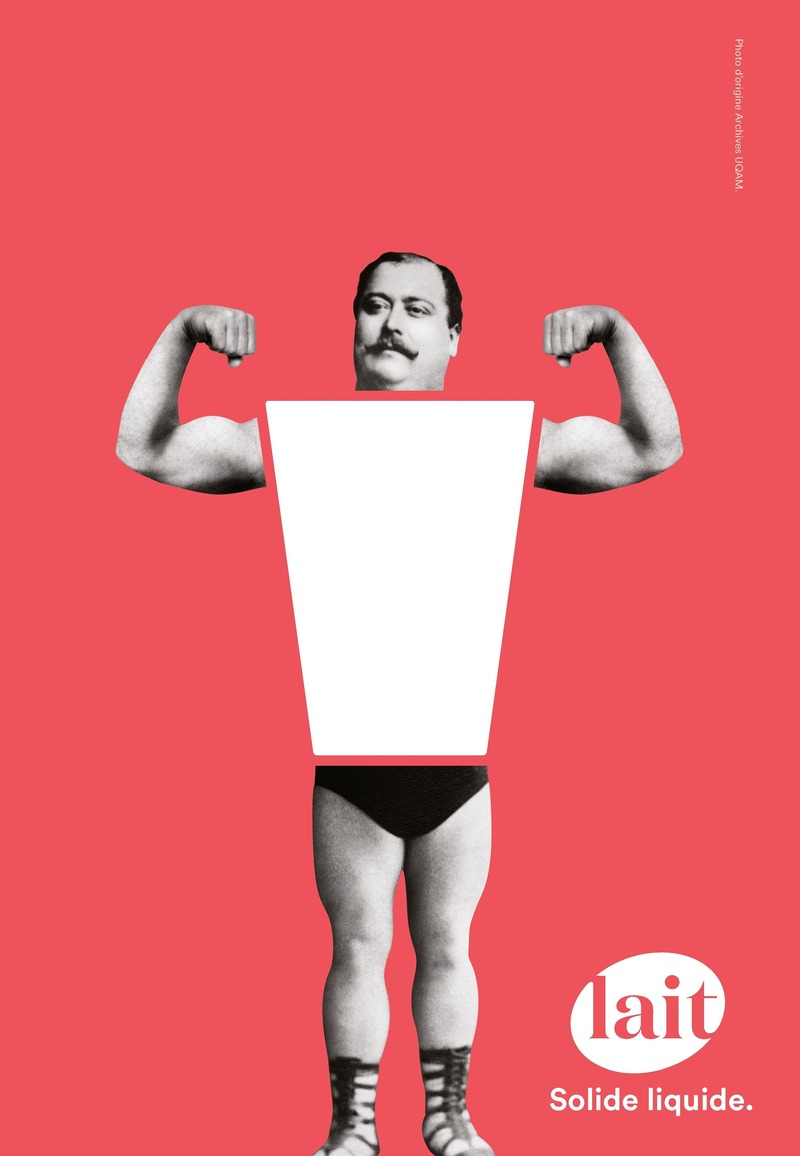 Press kit | 748-37 - Press release | 50 years of creativity: the UQAM Centre de Design presents Graphic Design on the Move! - Centre de design de l'UQAM - Event + Exhibition - <p class="">Campagne de communication, lg2</p>Affiche Louis Cyr, Le lait, solide liquide., Client : Les Producteurs de lait du Québec, Date : 2016 - Photo credit: Photographie d’origine : Archives UQAM