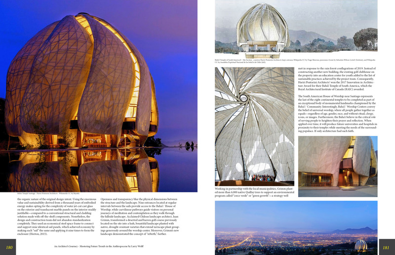 Press kit | 5896-01 - Press release | StudioWolff Unveils Design Strategies to Prosper Humankind - StudioWolff - Edition -    Bahai Temple by Hariri Pontarini Architects - Chapter Four - pages 180-181.    - Photo credit:    Left: WikiCC/BejinKi. Right: Section/courtesy Hariri Pontarini, interior/WikiCC by Asamblea Espiritual Nacional, side entrance by WikiCC/Tiago Masrour, panorama/v2com by Sebastián Wilson León©.   