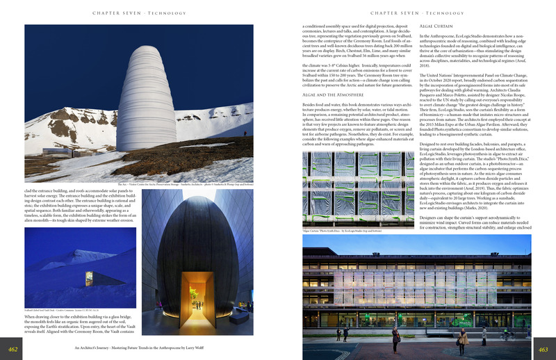 Press kit | 5896-01 - Press release | StudioWolff Unveils Design Strategies to Prosper Humankind - StudioWolff - Edition -   The Arc Visitor Center for Arctic Preservation Storage by Snøhetta Architects and Algae Curtain by EcoLogicStudio - Chapter Seven - pages 462-463.   - Photo credit:    Left: Snøhetta/Plomp© (top and bottom right), CC BY-NC-SA 20 license (bottom left), Right: Photo.Synth.Etica (all images).<br> 