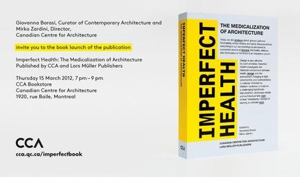 Dossier de presse | 756-04 - Communiqué de presse | En imparfaite santé : la médicalisation de l’architecture - Centre Canadien d’Architecture (CCA) - Édition
