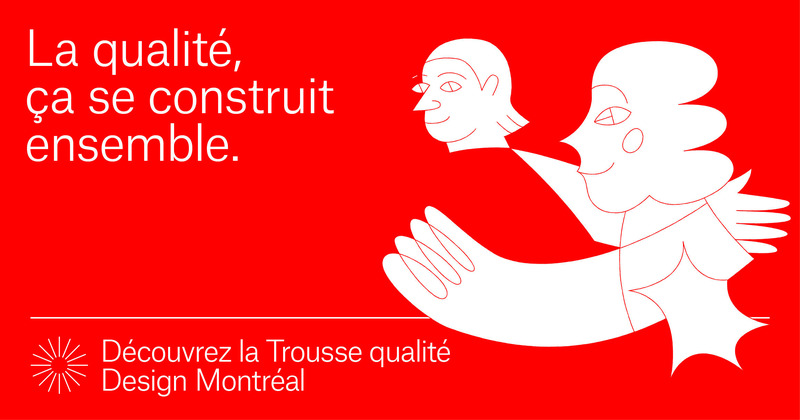 Dossier de presse | 562-73 - Communiqué de presse | La Ville de Montréal, en partenariat avec le gouvernement du Québec, lance la Trousse qualité Design Montréal - Service du développement économique, Ville de Montréal - Design urbain - Bannière promotionnelle - Crédit photo :  Studio Principal (identité visuelle)<br>Alice Picard (illustration) 