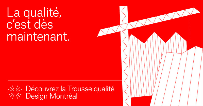 Dossier de presse | 562-73 - Communiqué de presse | La Ville de Montréal, en partenariat avec le gouvernement du Québec, lance la Trousse qualité Design Montréal - Service du développement économique, Ville de Montréal - Design urbain -  Bannière promotionnelle  - Crédit photo :  Principal (identité visuelle)<br>Alice Picard (illustration) 