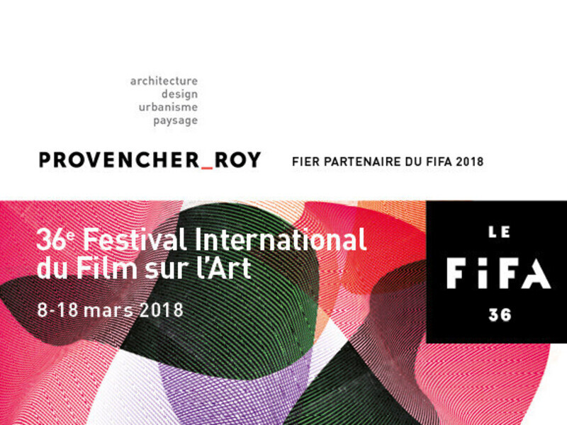 Newsroom | v2com-newswire | Newswire | Architecture | Design | Lifestyle - Press release - 2018 International Festival of Films on Art (FIFA) - Provencher_Roy