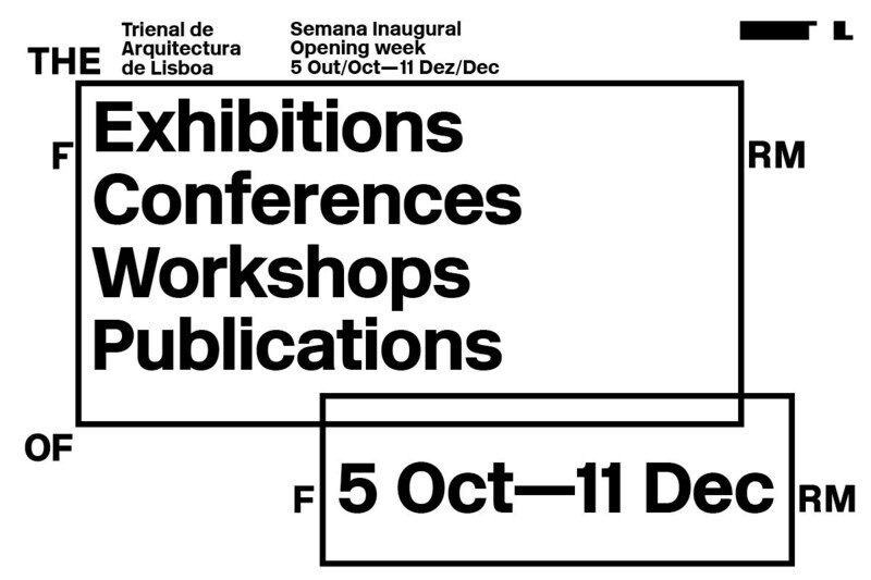 Salle de presse | v2com-newswire | Fil de presse | Architecture | Design | Art de vivre - Communiqué de presse - « The Form of Form », 4e édition de la Triennale d'architecture de Lisbonne - Lisbon Architecture Triennale