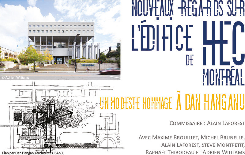 Salle de presse | v2com-newswire | Fil de presse | Architecture | Design | Art de vivre - Communiqué de presse - Nouveaux regards sur l'édifice de HEC Montréal, un modeste hommage à Dan Hanganu - Maison de l'architecture du Québec