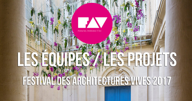 Salle de presse | v2com-newswire | Fil de presse | Architecture | Design | Art de vivre - Communiqué de presse - Festival des Architectures Vives 2017 - Association Champ Libre - Festival des Architectures Vives (FAV)