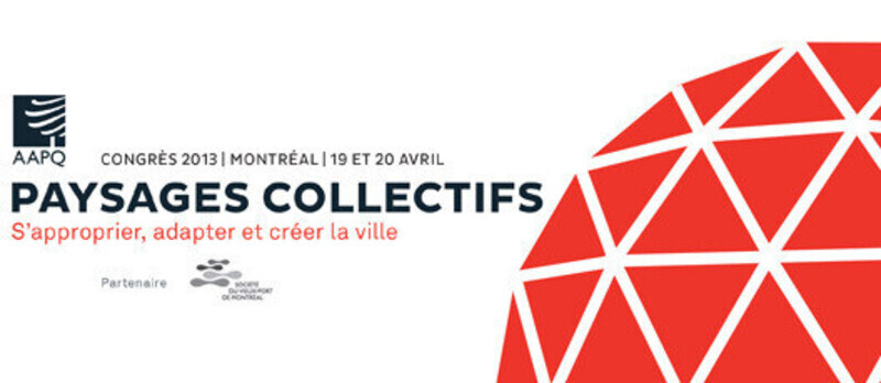 Newsroom | v2com-newswire | Newswire | Architecture | Design | Lifestyle - Press release - Annual Congress of the AAPQ - L'Association des architectes paysagistes du Québec (AAPQ)
