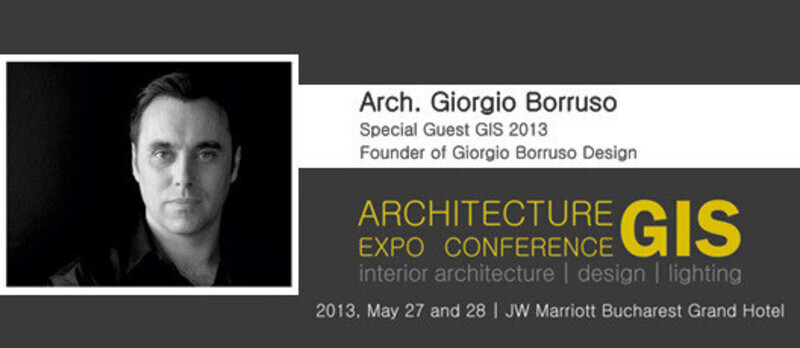 Salle de presse | v2com-newswire | Fil de presse | Architecture | Design | Art de vivre - Communiqué de presse - GIS 2013 International Architecture Expo Conference, with Arch. Giorgio Borruso - ABplus Events & the Order of Architects of Romania
