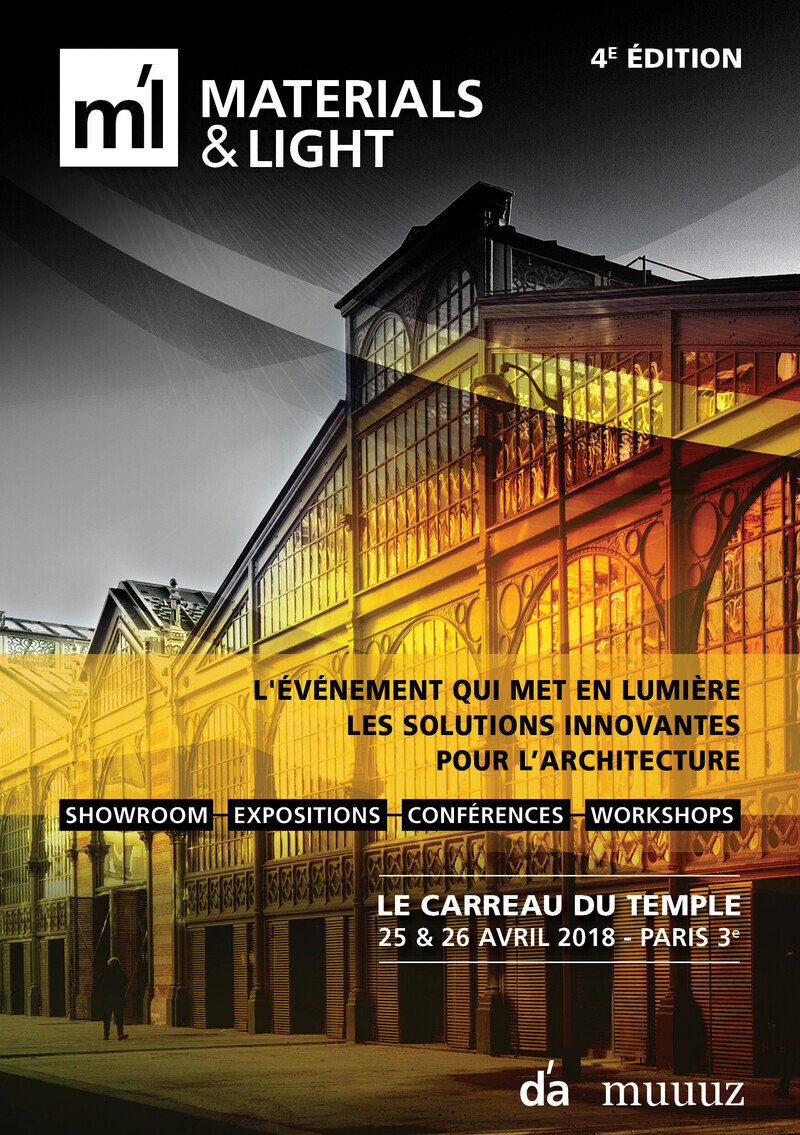 Salle de presse | v2com-newswire | Fil de presse | Architecture | Design | Art de vivre - Communiqué de presse - Materials & Light - 25 & 26 avril 2018 au Carreau du Temple à Paris - d'architectures