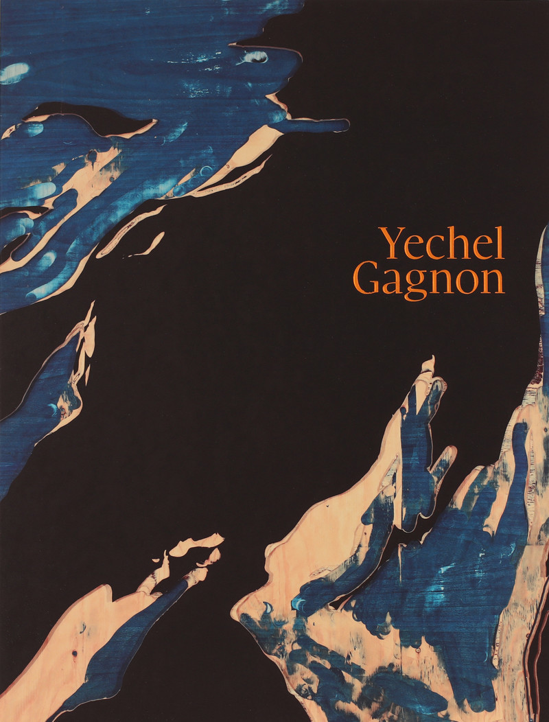 Press kit - Press release - Monograph - Yechel Gagnon