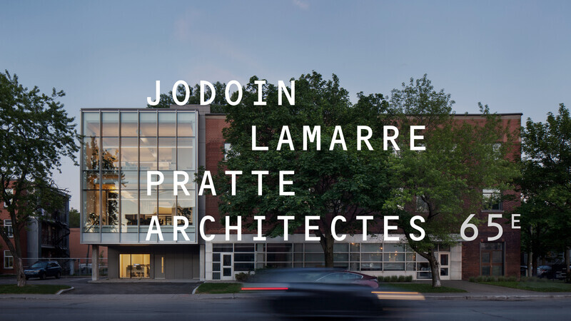 Dossier de presse - Communiqué de presse - Jodoin Lamarre Pratte architectes : 65 années d’architecture pour la collectivité - Jodoin Lamarre Pratte architectes