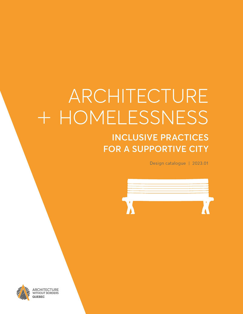 Press kit - Press release - Architecture + Homelessness: A Design Catalogue Now Available in English - Architecture Without Borders Quebec (AWBQ)