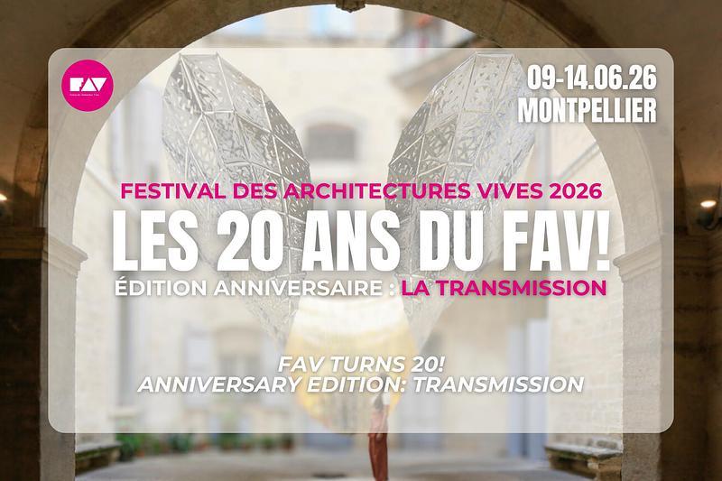 Newsroom | v2com-newswire | Newswire | Architecture | Design | Lifestyle - Press release - In June 2026, the Festival des Architectures Vives Will Celebrate its 20th Edition in Montpellier - Association Champ Libre