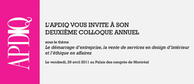 Dossier de presse - Communiqué de presse - L'APDIQ vous invite à son deuxième colloque annuel - L'Association professionnelle des designers d'intérieur du Québec (APDIQ)