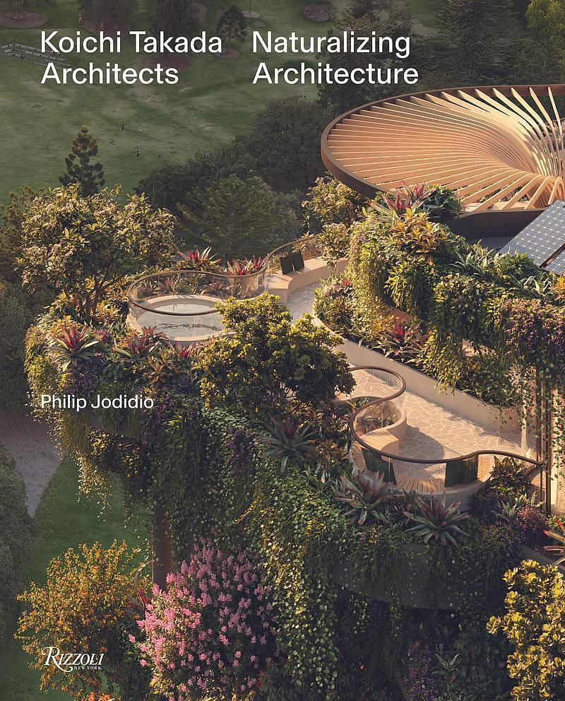 Salle de presse | v2com-newswire | Fil de presse | Architecture | Design | Art de vivre - Communiqué de presse - Koichi Takada lance son nouveau livre « Naturalizing Architecture » - Koichi Takada Architects