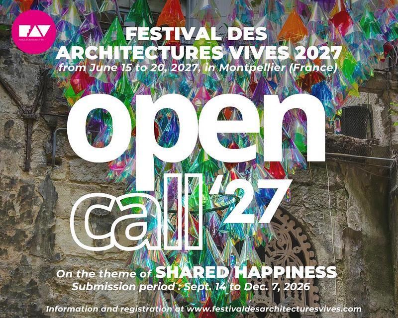 Salle de presse | v2com-newswire | Fil de presse | Architecture | Design | Art de vivre - Communiqué de presse - Festival des Architectures Vives 2027 à Montpellier : Appel à candidatures - Association Champ Libre - Festival des Architectures Vives (FAV)